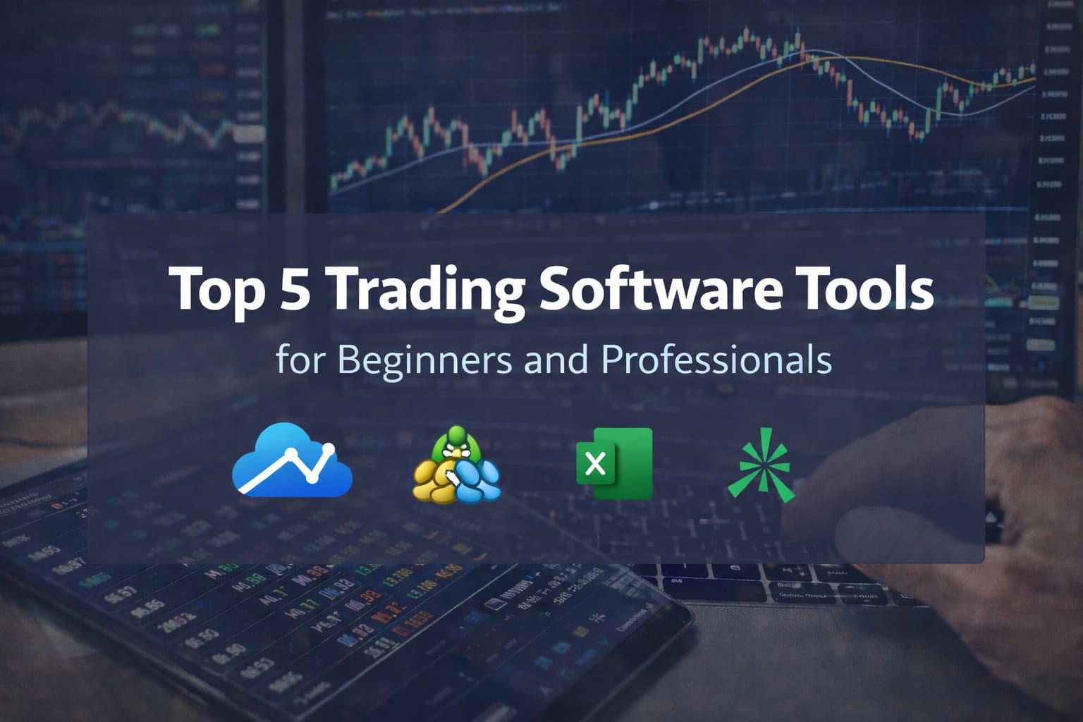 Top 5 Trading Software Tools for Beginners